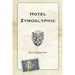 Hotel Zymoglyphic
