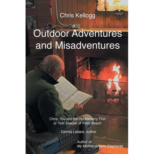 Outdoor Adventures and Misadventures