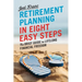 Retirement Planning in 8 Easy Steps: The Brief Guide to Lifelong Financial Freedom