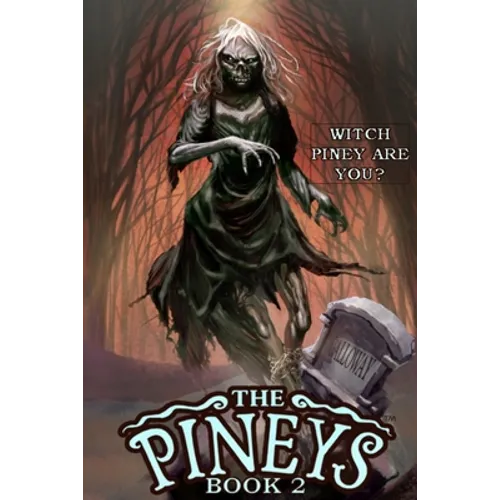 The Pineys: Book 2: Witch Piney Are You?