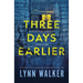 Three Days Earlier: A Psychological Thriller