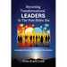 Becoming Transformational Leaders In The Post-Biden Era: Leveraging Visioning, Veracity and Vocalization