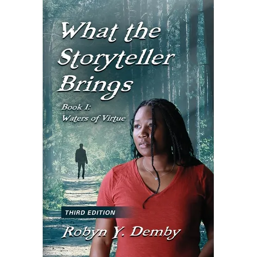 What the Storyteller Brings - Book I: Waters of Virtue - Third Edition