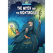 The Witch and the Nightingale: Adapted from Brothers Grimm's "Joringel and Jorinda"