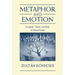 Metaphor and Emotion: Language, Culture, and Body in Human Feeling