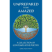 Unprepared To Be Amazed