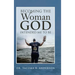 Becoming the Woman God Intended Me to Be