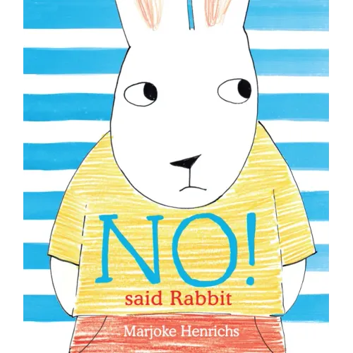 No! Said Rabbit