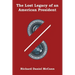 The Lost Legacy of an American President