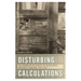 Disturbing Calculations: The Economics of Identity in Postcolonial Southern Literature, 1912-2002