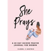 She Prays: 60-Day Prayer-Guided Journal For Women
