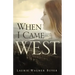 When I Came West