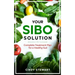 Your SIBO Solution: Complete Treatment Plan for a Healthy Gut