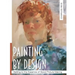 Painting by Design: Getting to the Essence of Good Picture-Making (Master Class)