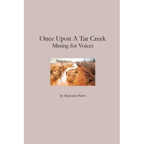 Once Upon a Tar Creek: Mining for Voices