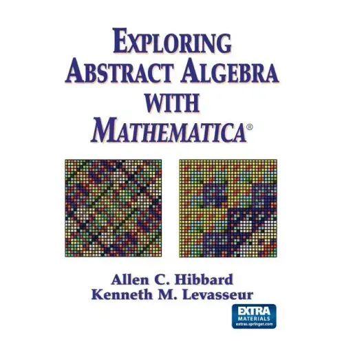 Exploring Abstract Algebra with Mathematica(r)