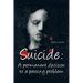 Suicide: A Permanent Decision to a Passing Problem