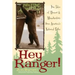 Hey Ranger!: True Tales of Humor & Misadventure from America's National Parks
