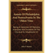 Annals Of Philadelphia And Pennsylvania In The Olden Time: Being A Collection Of Memoirs, Anecdote And Incidents Of The City And Its Inhabitants V2