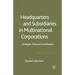 Headquarters and Subsidiaries in Multinational Corporations: Strategies, Tasks and Coordination