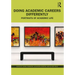 Doing Academic Careers Differently: Portraits of Academic Life
