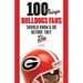 100 Things Bulldogs Fans Should Know & Do Before They Die