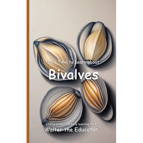It's Time to Learn about Bivalves