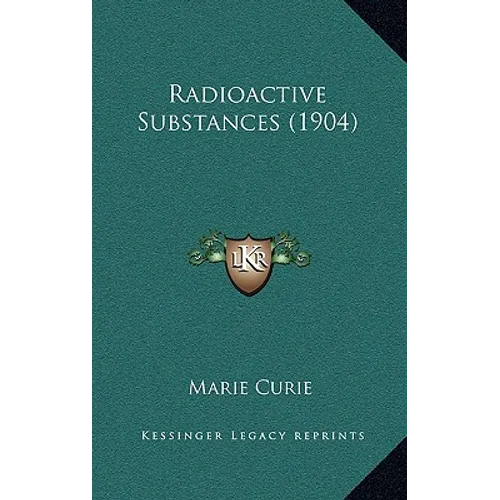 Radioactive Substances (1904)