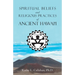 Spiritual Beliefs and Religious Practices of Ancient Hawai'i