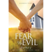 Fear No Evil: First Book of Faith Unfolding Chapel Series