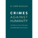Crimes Against Humanity: Historical Evolution and Contemporary Application