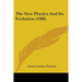 The New Physics And Its Evolution (1908)
