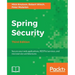 Spring Security - Third Edition: Secure your web applications, RESTful services, and microservice architectures