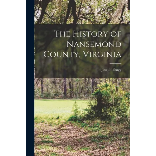 The History of Nansemond County, Virginia