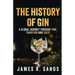 The History Of Gin: A Global Journey Through Time, Tradition and Taste