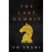 The Last Gambit