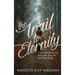 The Trail to Eternity: Come Along for the Ride with Jesus as Our Trail Guide