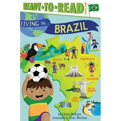 Living in . . . Brazil: Ready-To-Read Level 2