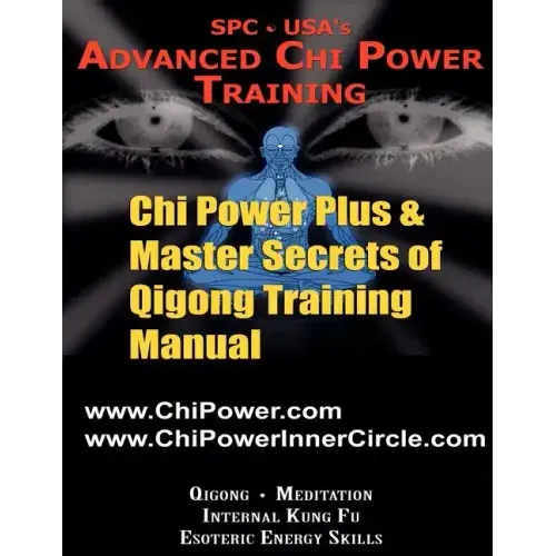 Chi Power Plus & Master Secrets of Qigong Training Manual