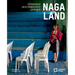 Naga Land: Stimmen Aus Nordostindien