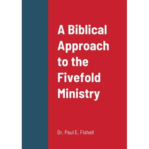 A Biblical Approach to the Fivefold Ministry