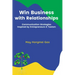 Win Business with Relationships: Communication Strategies Inspired by Entrepreneurs & Taoism