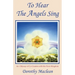 To Hear the Angels Sing: An Odyssey of Co-Creation with the Devic Kingdom
