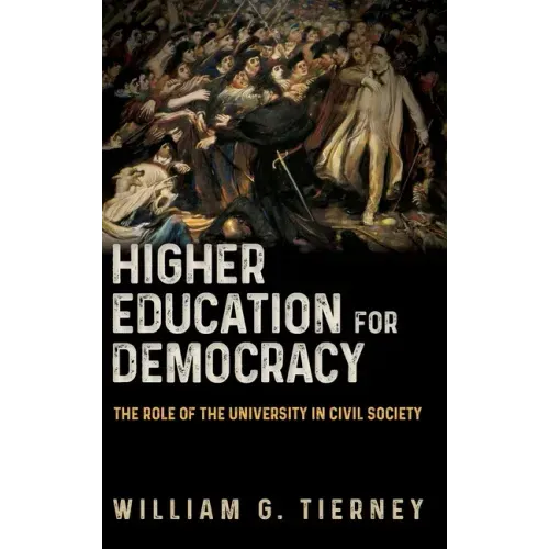 Higher Education for Democracy: The Role of the University in Civil Society