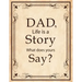 Dad, Life Is A Story What Does Yours Say: Memories and Keepsakes for My Children and Grandchildren, Keepsake Interview Book For Fathers