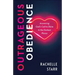 Outrageous Obedience: Answering God's Call to Shine in the Darkest Places