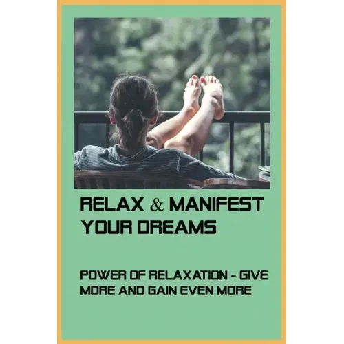 Relax & Manifest Your Dreams: Power Of Relaxation - Give More And Gain Even More: Law Of Attraction Sleep Meditation