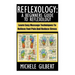 Reflexology: A Beginners Guide To Reflexology: Learn Easy Massage Techniques To Relieve Foot Pain And Reduce Stress