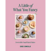 A Little of What You Fancy: Irresistible Small-Batch Bakes