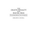 The Death Penalty and Racial Bias: Overturning Supreme Court Assumptions